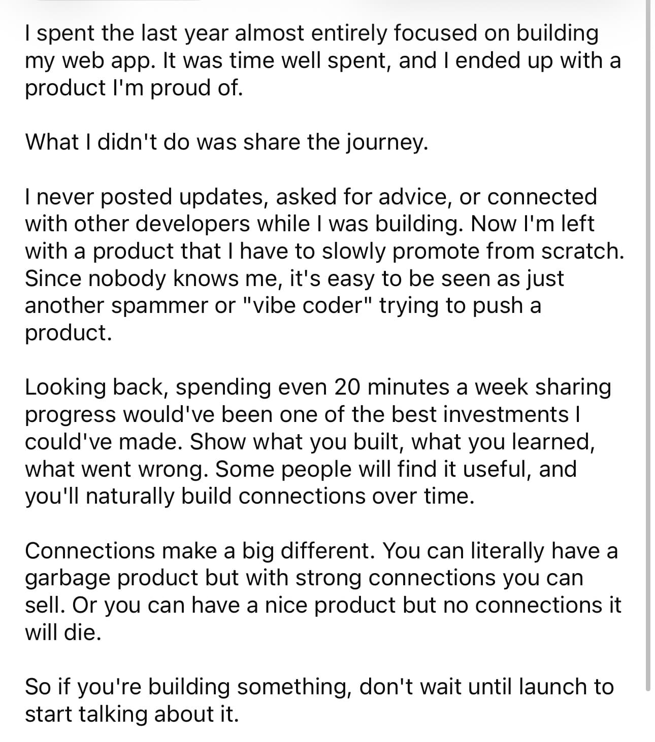 r/webdev post: a founder regrets not sharing the journey while building their product, saying even 20 minutes a week of updates would have been one of the best investments they could have made